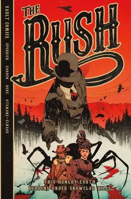 The Rush: This Hungry Earth Reddens Pod zasneženými kopcami - The Rush: This Hungry Earth Reddens Under Snowclad Hills