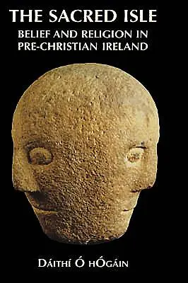 Posvätný ostrov: Viera a náboženstvo v predkresťanskom Írsku - The Sacred Isle: Belief and Religion in Pre-Christian Ireland
