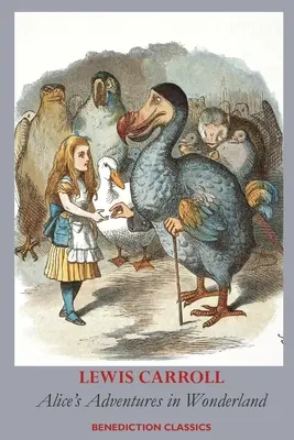 Alicine dobrodružstvá v krajine zázrakov (farebne ilustrované) - Alice's Adventures in Wonderland (Fully illustrated in color)