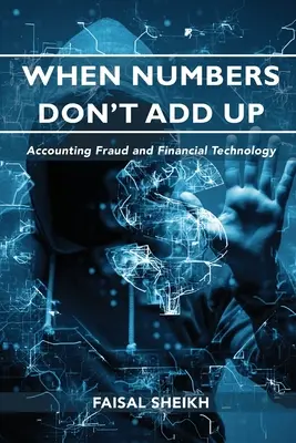 Keď čísla nesedia: Účtovné podvody a finančné technológie - When Numbers Don't Add Up: Accounting Fraud and Financial Technology