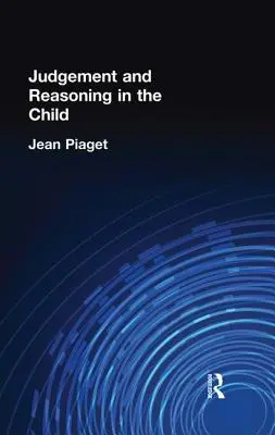 Usudzovanie a uvažovanie u dieťaťa - Judgement and Reasoning in the Child