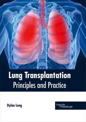 Transplantácia pľúc: Princípy a prax - Lung Transplantation: Principles and Practice
