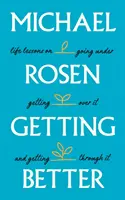Getting Better - Životné lekcie o tom, ako sa dostať pod zem, prekonať to a dostať sa z toho - Getting Better - Life lessons on going under, getting over it, and getting through it
