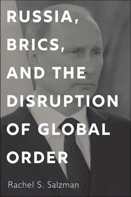 Rusko, Brics a narušenie globálneho poriadku - Russia, Brics, and the Disruption of Global Order