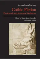 Gotická fikcia: Britská a americká tradícia - Gothic Fiction: The British and American Traditions