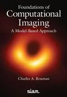 Základy počítačového zobrazovania - modelový prístup - Foundations of Computational Imaging - A Model-Based Approach