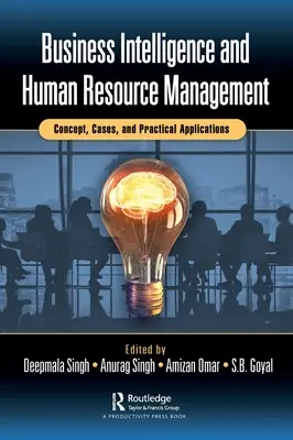 Business Intelligence a riadenie ľudských zdrojov: Koncepcia, prípady a praktické aplikácie - Business Intelligence and Human Resource Management: Concept, Cases, and Practical Applications