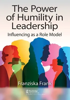 Sila pokory vo vedení: Vplyv ako vzor - The Power of Humility in Leadership: Influencing as a Role Model