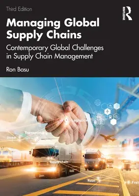 Riadenie globálnych dodávateľských reťazcov: Súčasné globálne výzvy v riadení dodávateľských reťazcov - Managing Global Supply Chains: Contemporary Global Challenges in Supply Chain Management