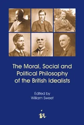 Morálna, sociálna a politická filozofia britských idealistov - Moral, Social and Political Philosophy of the British Idealists