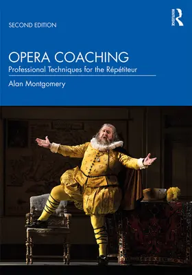 Operný koučing: profesionálne techniky pre operných umelcov - Opera Coaching: Professional Techniques for the Rptiteur