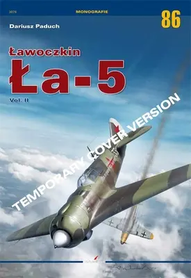 Lawoczkin La-5: zväzok II - Lawoczkin La-5: Volume II