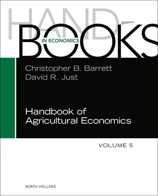 Príručka poľnohospodárskej ekonomiky: Hospodárska príručka pre poľnohospodárstvo: 5. zväzok - Handbook of Agricultural Economics: Volume 5