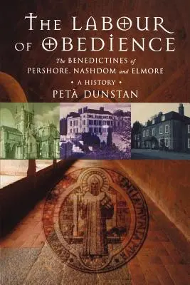 Práca poslušnosti: benediktíni z Pershore, Nashdomu a Elmoru, história - Labour of Obedience: The Benedictines of Pershore, Nashdom and Elmore, a History