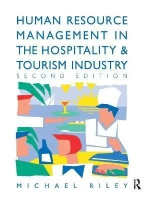 Riadenie ľudských zdrojov v hotelierstve a cestovnom ruchu - Human Resource Management in the Hospitality and Tourism Industry