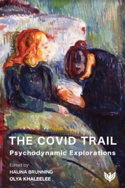 Covidova stopa: Psychodynamické skúmanie - The Covid Trail: Psychodynamic Explorations
