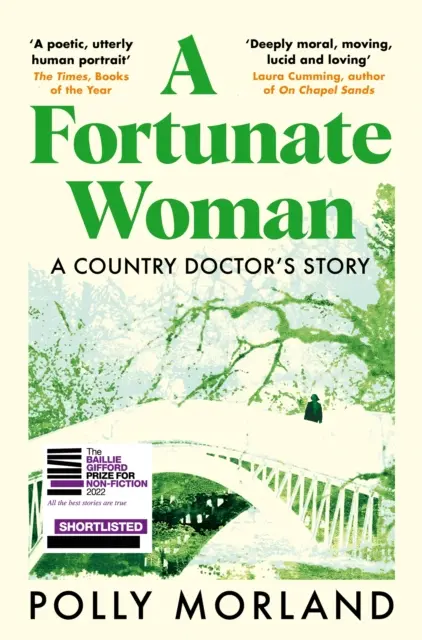Šťastná žena - príbeh vidieckeho lekára - bestseller v prvej desiatke, zaradený do užšieho výberu na cenu Baillie Gifford - Fortunate Woman - A Country Doctor's Story - The Top Ten Bestseller, Shortlisted for the Baillie Gifford Prize
