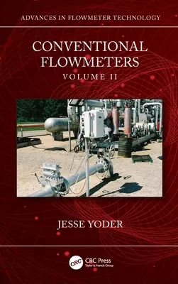 Konvenčné prietokomery: II. zväzok - Conventional Flowmeters: Volume II