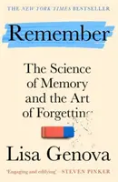 Pamäť - veda o pamäti a umenie zabúdať - Remember - The Science of Memory and the Art of Forgetting