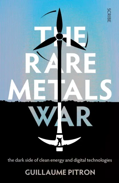 Vojna o vzácne kovy - temná strana čistej energie a digitálnych technológií - Rare Metals War - the dark side of clean energy and digital technologies