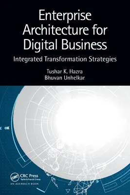 Podniková architektúra pre digitálne podnikanie: Integrované transformačné stratégie - Enterprise Architecture for Digital Business: Integrated Transformation Strategies