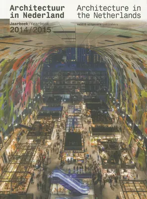 Architektúra v Holandsku: Ročenka 2014-15 - Architecture in the Netherlands: Yearbook 2014-15