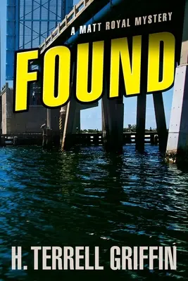 Nájdené: Záhada Matta Roya zväzok 8 - Found: A Matt Royal Mysteryvolume 8