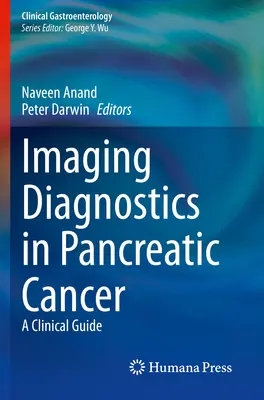 Zobrazovacia diagnostika pri rakovine pankreasu: Klinický sprievodca - Imaging Diagnostics in Pancreatic Cancer: A Clinical Guide