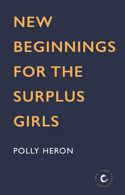 Nový začiatok pre prebytočné dievčatá: 4. diel - New Beginnings for the Surplus Girls: Volume 4