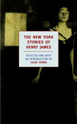 Newyorské poviedky Henryho Jamesa - The New York Stories of Henry James