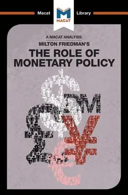 Analýza diela Miltona Friedmana Úloha menovej politiky: Úloha menovej politiky - An Analysis of Milton Friedman's the Role of Monetary Policy: The Role of Monetary Policy