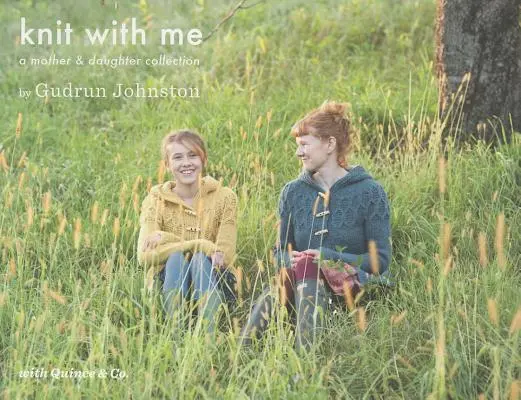 Pleť so mnou: A Mother & Daughter Collection: A Mother & Daughter Collection - Knit with Me: A Mother & Daughter Collection