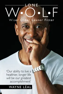 LONE W*O*L*F - Wiser Older Leaner Fitter (Múdrejší starší štíhlejší zdatnejší) - LONE W*O*L*F - Wiser Older Leaner Fitter