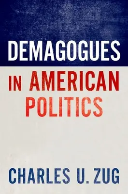Demagógovia v americkej politike - Demagogues in American Politics