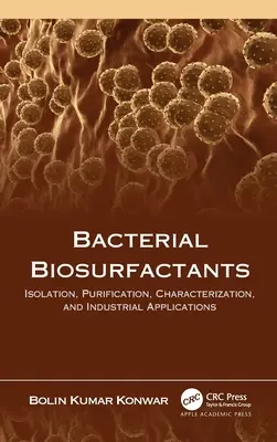 Bakteriálne biosurfaktanty: Bifurfuralisty (1): izolácia, čistenie, charakterizácia a priemyselné aplikácie - Bacterial Biosurfactants: Isolation, Purification, Characterization, and Industrial Applications