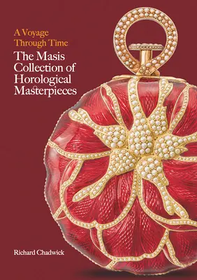 Cesta časom - Masisova zbierka horologických majstrovských diel - Voyage Through Time - The Masis Collection of Horological Masterpieces
