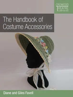 Príručka kostýmových doplnkov - The Handbook of Costume Accessories