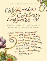 California Celebrity Vineyards: Z Napy do Los Olivos za skvelým vínom - California Celebrity Vineyards: From Napa to Los Olivos in Search of Great Wine