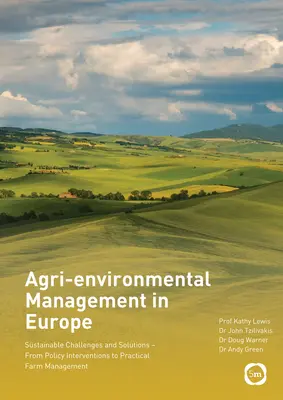 Agroenvironmentálny manažment v Európe: Trvalo udržateľné výzvy a riešenia - od politických zásahov po praktické riadenie poľnohospodárskych podnikov - Agri-Environmental Management in Europe: Sustainable Challenges and Solutions - From Policy Interventions to Practical Farm Management