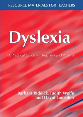Dyslexia: Praktická príručka pre učiteľov a rodičov - Dyslexia: A Practical Guide for Teachers and Parents