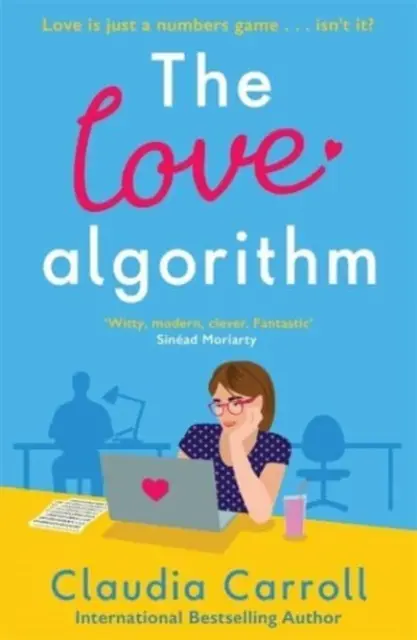 Algoritmus lásky - Dokonalá vtipná romantická komédia, novinka od autorky medzinárodných bestsellerov 2022 - The Love Algorithm - The perfect witty romcom, new from international bestselling author 2022