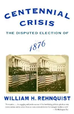 Storočná kríza: Sporné voľby v roku 1876 - Centennial Crisis: The Disputed Election of 1876
