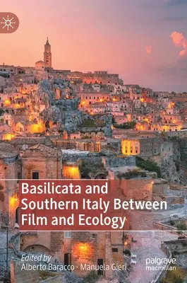 Basilicata a južné Taliansko medzi filmom a ekológiou - Basilicata and Southern Italy Between Film and Ecology