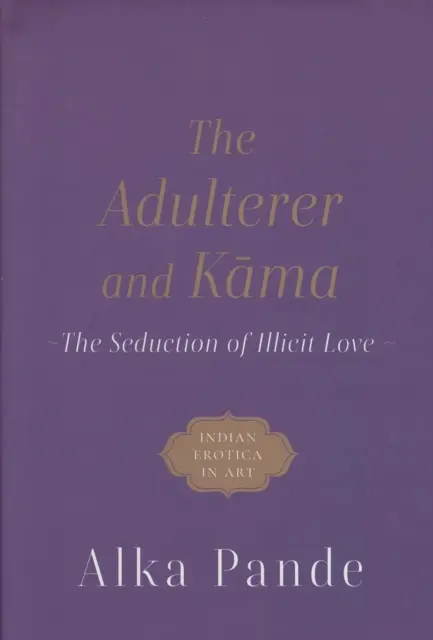 Cudzoložník a Kama - zvádzanie nedovolenej lásky - Adulterer and Kama - The Seduction of Illicit Love