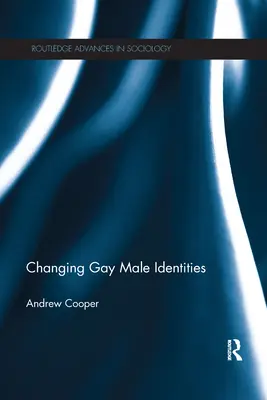 Meniace sa identity homosexuálnych mužov - Changing Gay Male Identities