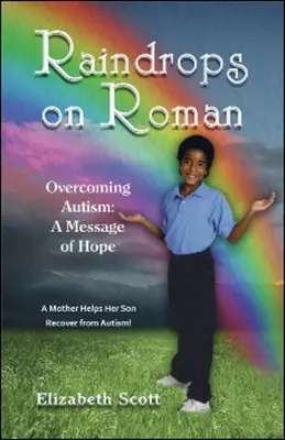 Dažďové kvapky na Romana: Prekonávanie autizmu: Posolstvo nádeje - Raindrops on Roman: Overcoming Autism: A Message of Hope