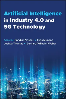 Umelá inteligencia v priemysle 4.0 a technológii 5g - Artificial Intelligence in Industry 4.0 and 5g Technology