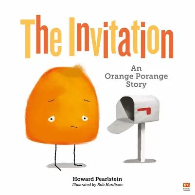 Pozvanie: Príbeh Orange Porange 2. diel - The Invitation: An Orange Porange Storyvolume 2