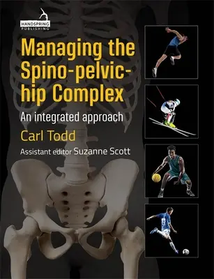 Zvládanie spinálno-pelvisticko-hipového komplexu: Integrovaný prístup - Managing the Spino-Pelvic-Hip Complex: An Integrated Approach