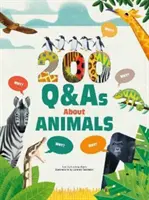 200 otázok a odpovedí o zvieratách - 200 Q&As About Animals